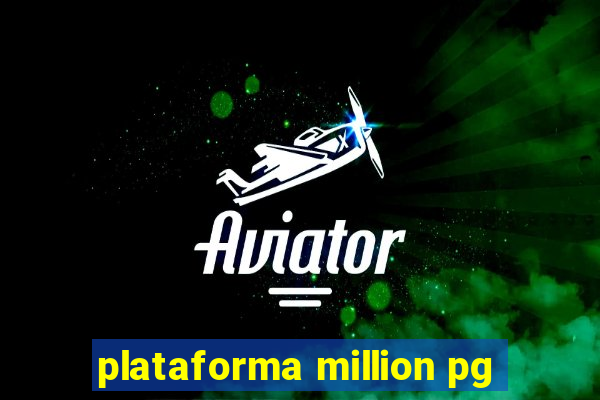 plataforma million pg